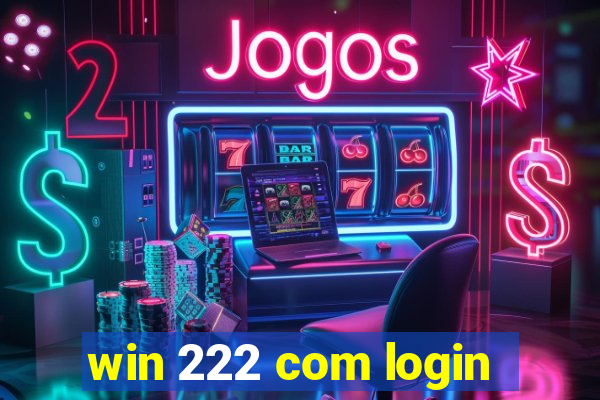 win 222 com login