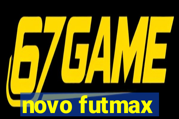 novo futmax