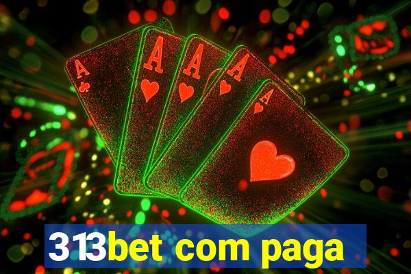 313bet com paga