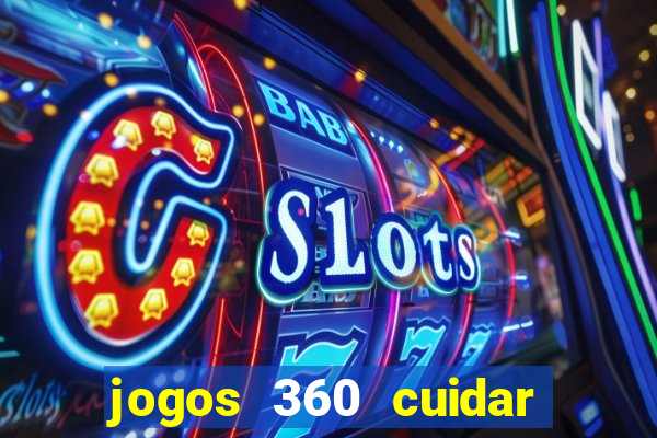 jogos 360 cuidar de bebe