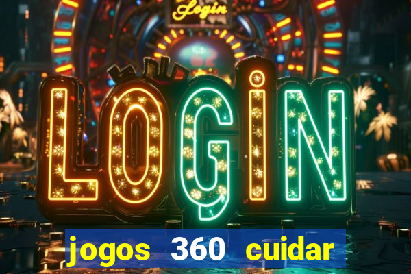 jogos 360 cuidar de bebe