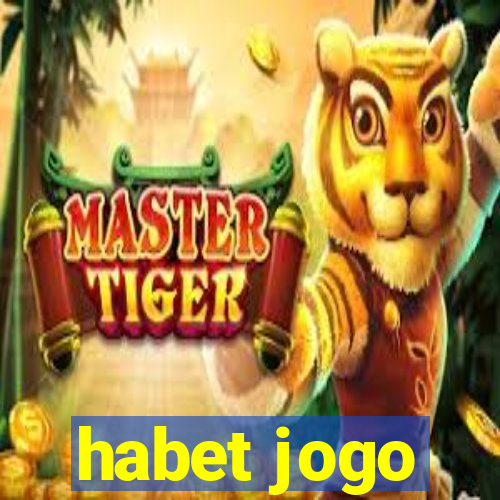 habet jogo