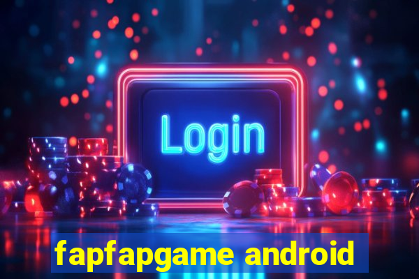 fapfapgame android