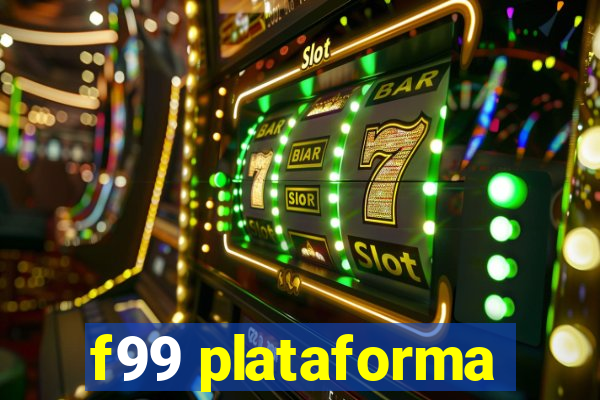 f99 plataforma