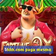 5hhh.com paga mesmo
