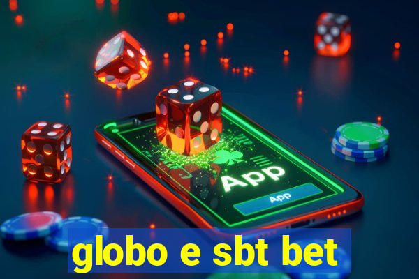 globo e sbt bet