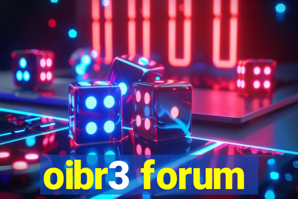oibr3 forum