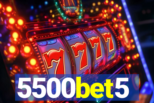 5500bet5