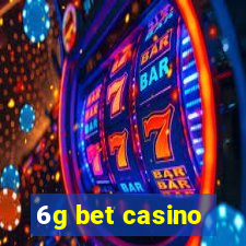 6g bet casino