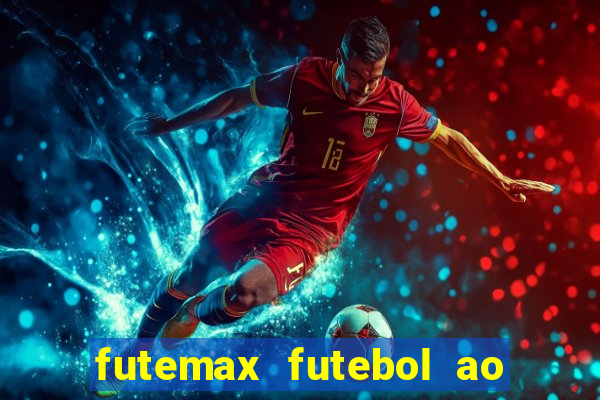 futemax futebol ao vivo sem anuncio