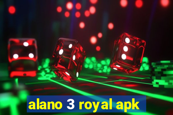 alano 3 royal apk
