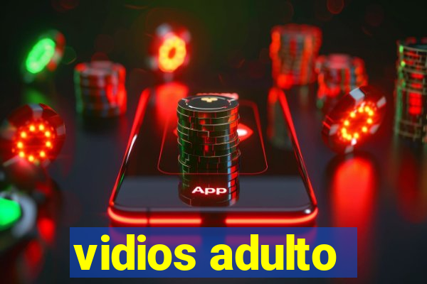 vidios adulto