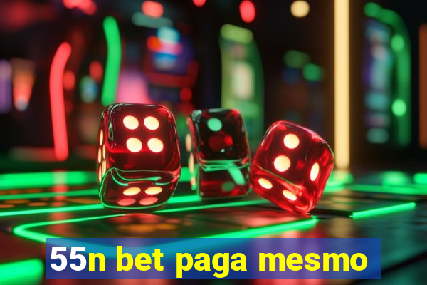 55n bet paga mesmo