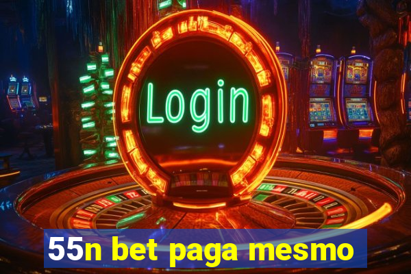 55n bet paga mesmo