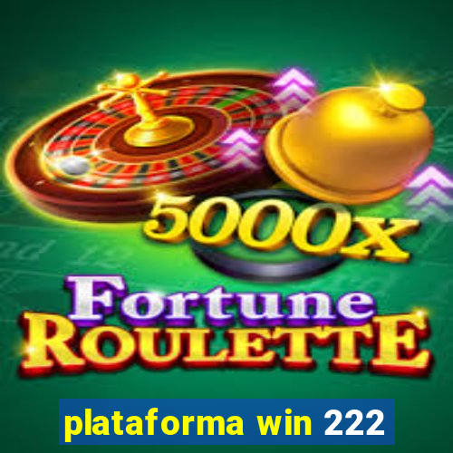 plataforma win 222