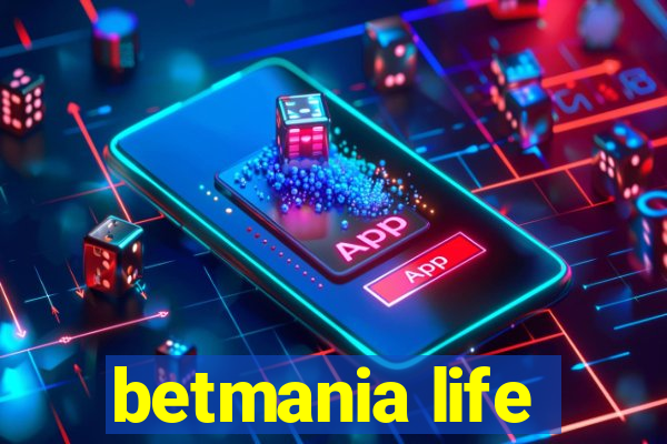 betmania life