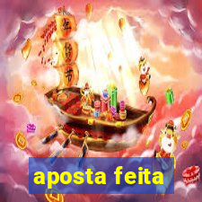 aposta feita