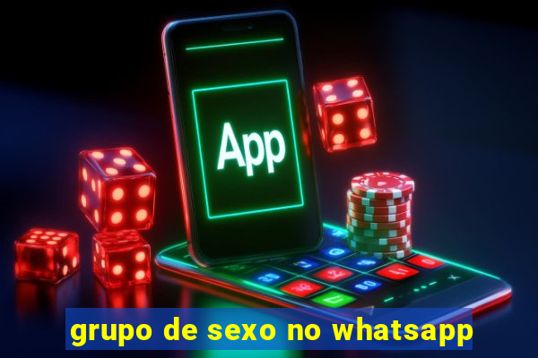 grupo de sexo no whatsapp