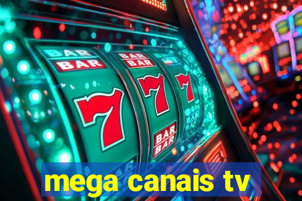 mega canais tv