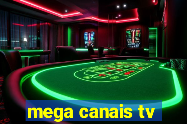 mega canais tv