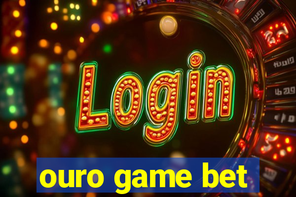 ouro game bet