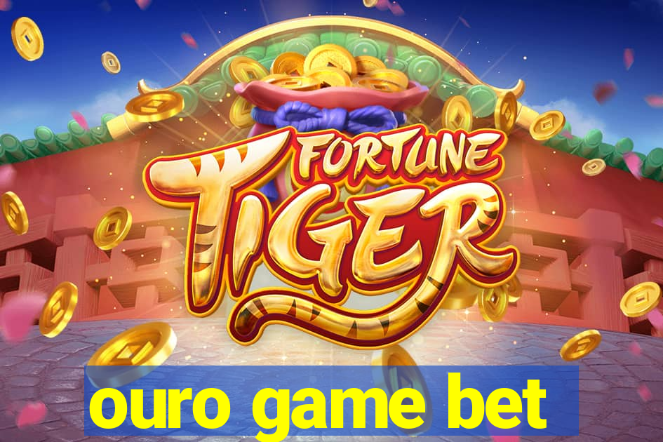 ouro game bet