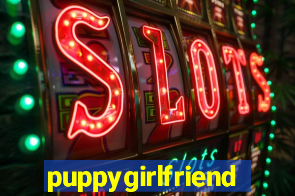 puppygirlfriend