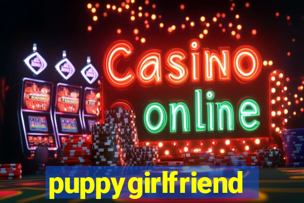 puppygirlfriend