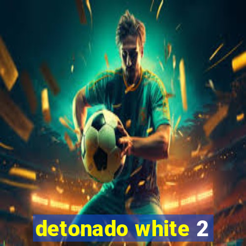 detonado white 2