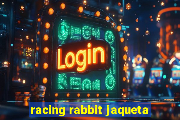 racing rabbit jaqueta