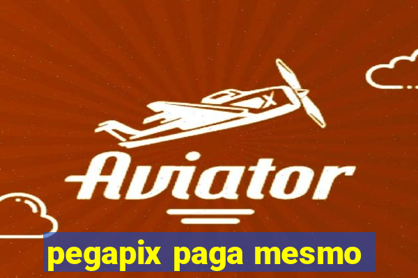pegapix paga mesmo