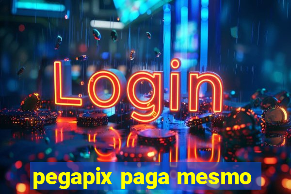 pegapix paga mesmo