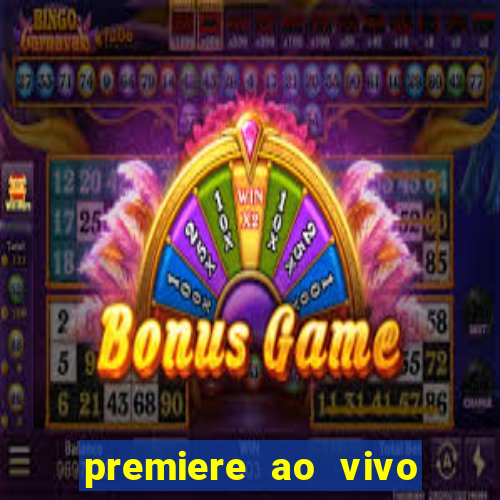 premiere ao vivo gratis fluminense