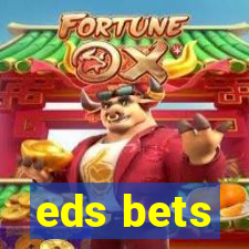 eds bets