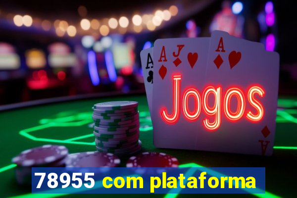 78955 com plataforma