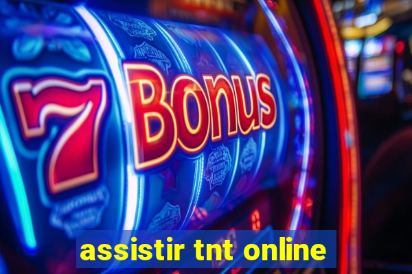 assistir tnt online
