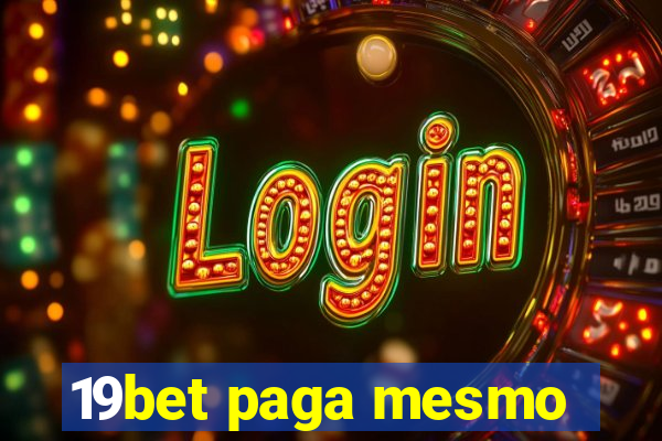 19bet paga mesmo