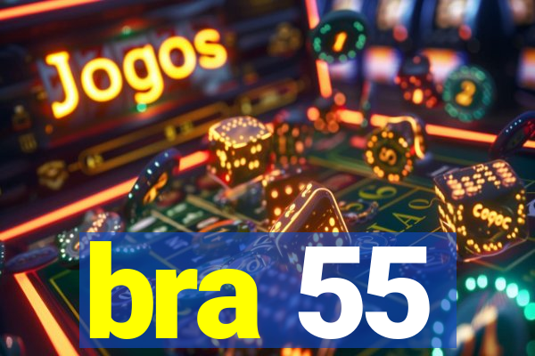 bra 55