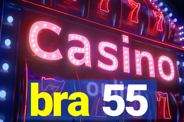 bra 55