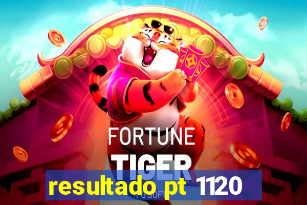 resultado pt 1120
