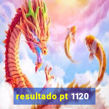 resultado pt 1120