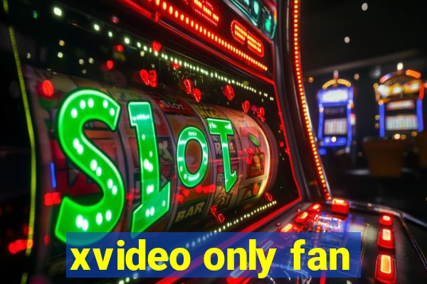 xvideo only fan