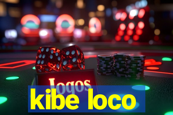 kibe loco