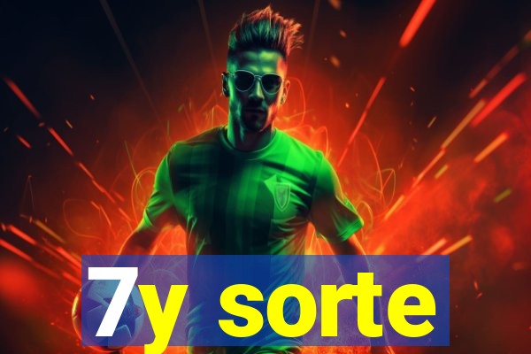 7y sorte
