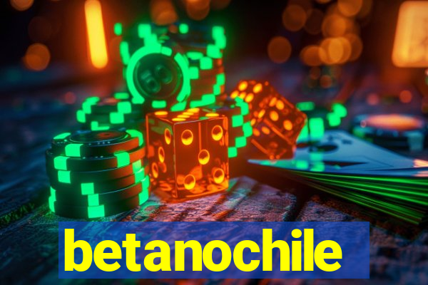 betanochile