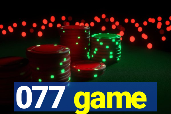077 game