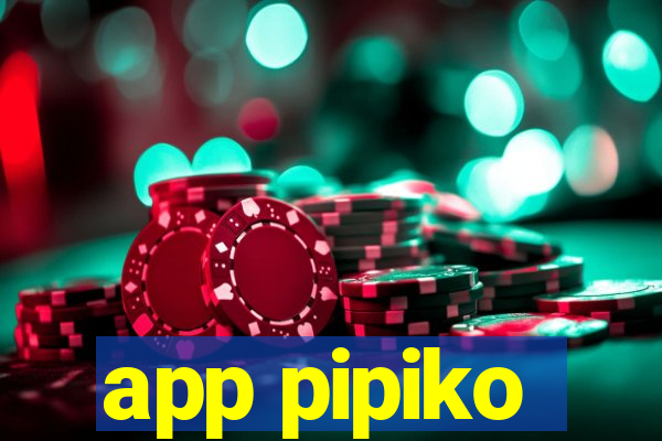 app pipiko