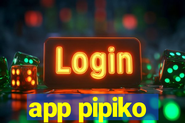 app pipiko