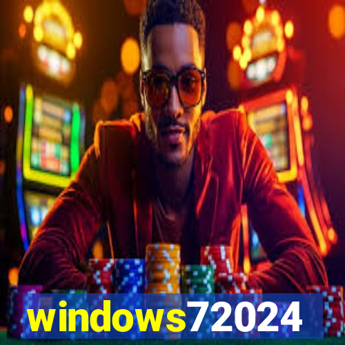 windows72024