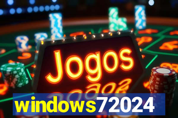 windows72024